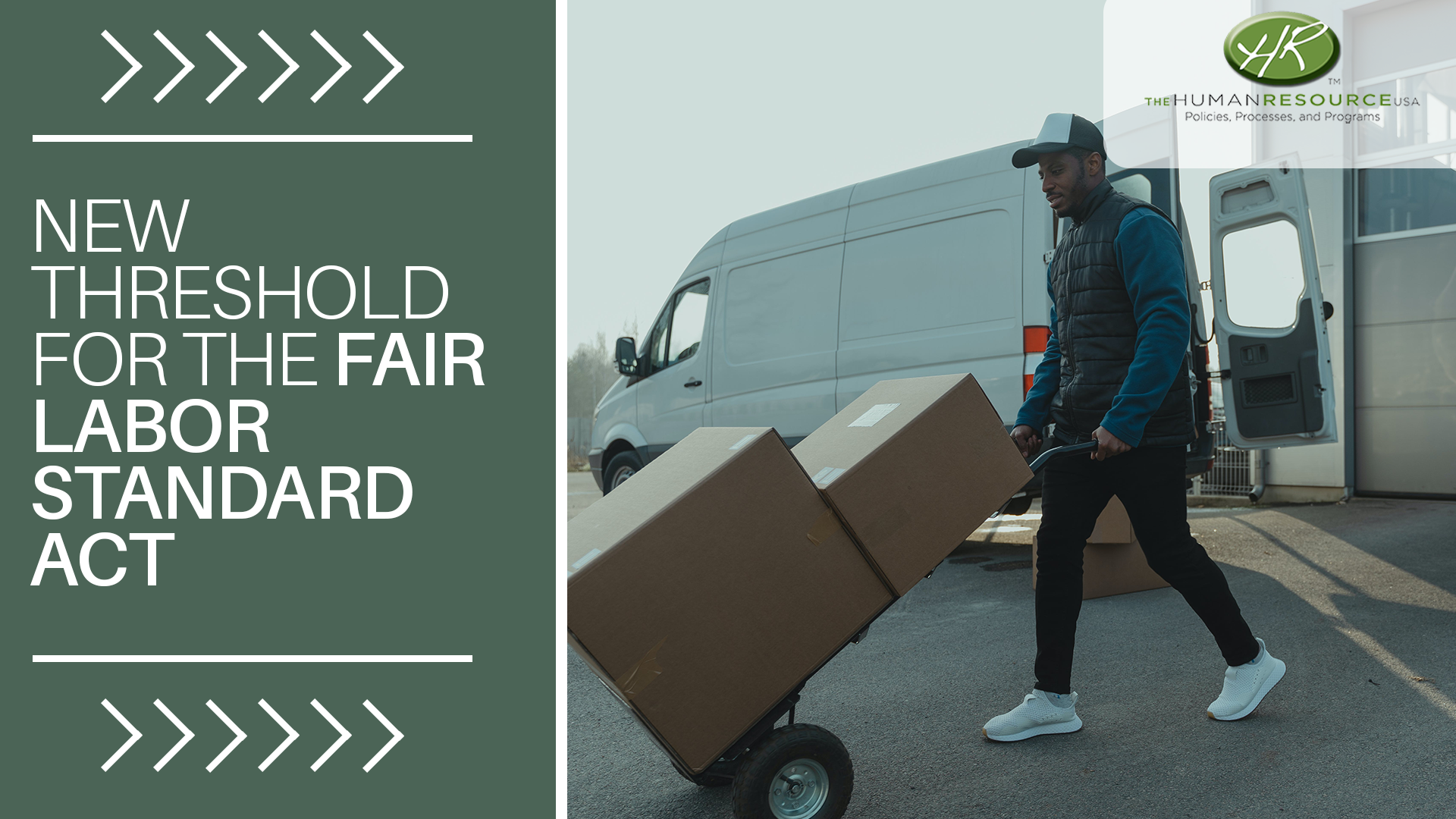 A man pushing boxes on a dolly. The text reads, "New Threshold for the Fair Labor Standard Act" 